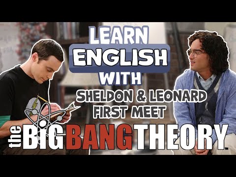 Learn and practice English with The Big Bang Theory - Sheldon and Leonard first meet