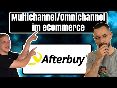 Erfolgreich im eCommerce mit dem Multichannel-Tool von Afterbuy - Omnichannel/Multichannel möglich!