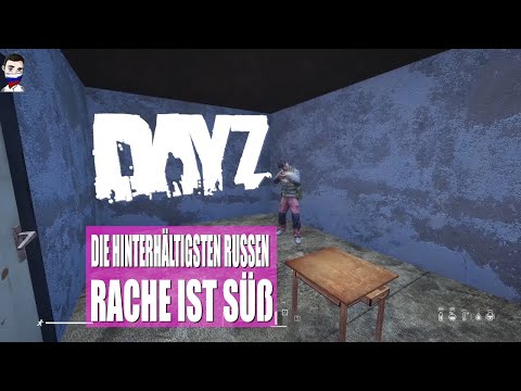 DayZ Standalone - Die hinterhältigsten Russen / Rache ist süß |Quotenrusse