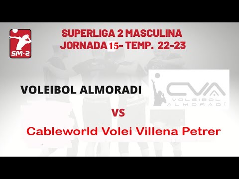 Partido de Superliga 2 - 2022/2023 CV Almoradi - Cableworld Volei Villena Petrer