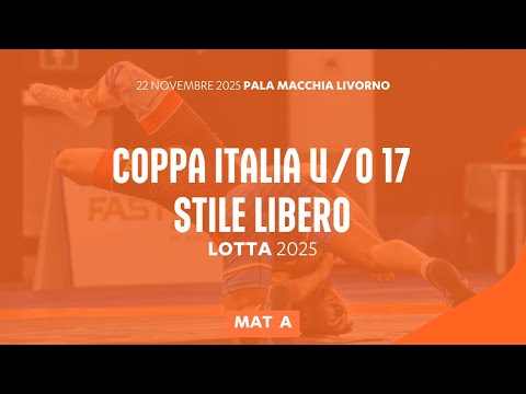 🤼‍♂️ Lotta 👉 Coppa Italia U/O 17 Stile Libero 2025 🔴 Mat A