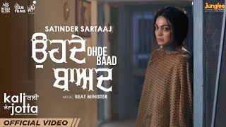 Download lagu Ohde Baad | Satinder Sartaaj | Kali Jotta | Neeru Bajwa, Wamiqa Gabbi | Latest Punjabi Songs 2023 mp3