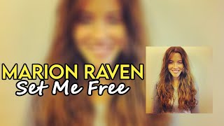 Marion Raven - Set Me Free Lyrics