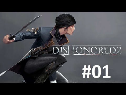 Zagrajmy w Dishonored 2 [odc. 1] - Emily Kaldwin córka Corvo Attano