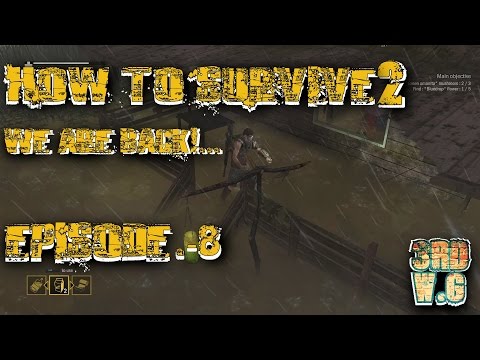 [How to Survive 2 Episode 8].- BACK TO THIS AWESOME GAME!! #H2S2