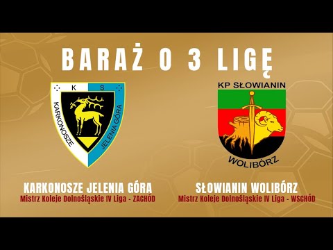 BARAŻ O 3 LIGĘ: Karkonosze Jelenia Góra - Słowianin Wolibórz 2:2 (k. 5:3)