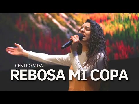 REBOSA MI COPA | ABRE LAS PUERTAS DEL CIELO | INUNDANOS | STEPHANIE GUTIERREZ | CENTRO VIDA
