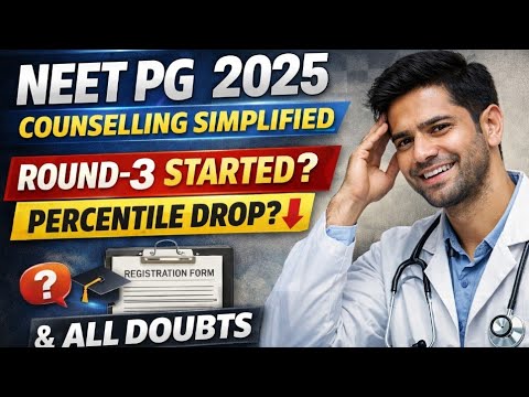 NEET PG 2025 Counselling Confusion Ends | Round-3 + Percentile Drop