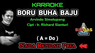 Download lagu BORU BUHA BAJU Karaoke Nada Rendah Cowok / Pria (A=Do) | Arvindo Simatupang mp3