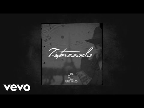 Genio El Mutante - Interesada (AUDIO)