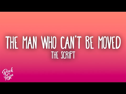The Script - The Man Who Can't Be Moved