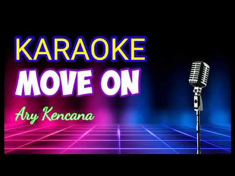 KARAOKE MOVE ON ARY KENCANA LIRIK LENGKAP