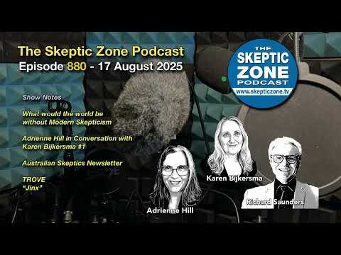 The Skeptic Zone #880 - 17.August.2025