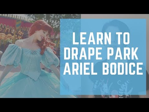 Learn to Drape the Park Ariel Bodice - Draping and Sewing Tutorial