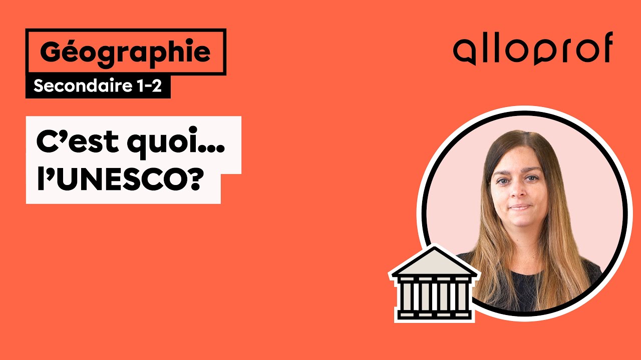 C’est quoi… l’UNESCO?