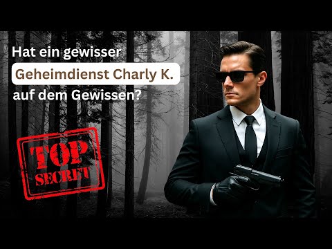 Was Charly K. really a victim of an intelligence agency? Facts and background