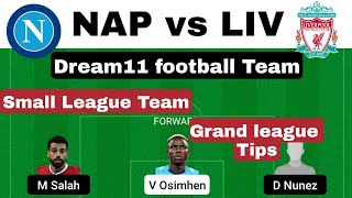 NAP vs LIV Dream11 football Team| Napoli vs Liverpool Dream11 fantasy Team| SL & Grand League Team
