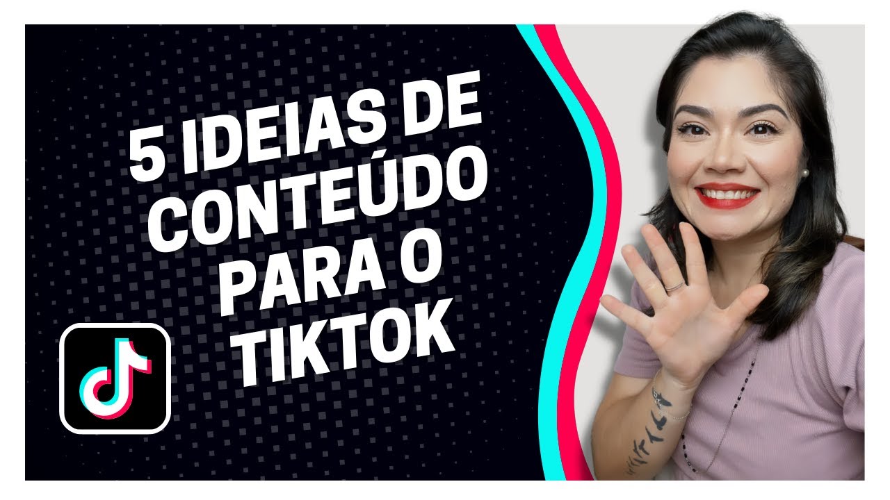 5 IDEIAS DE CONTEÚDO PARA O TIKTOK | Wanessa Castro
