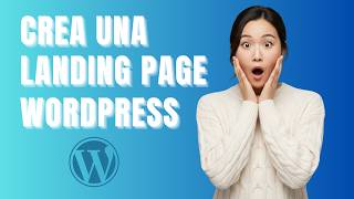 Cómo Crear una Landing Page en WordPress (Guía Completa 2026)