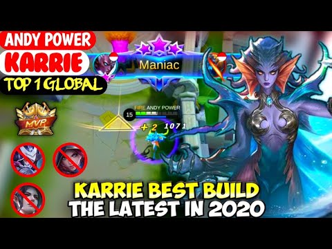 KARRIE BEST BUILD IN 2020 | TOP 1 GLOBAL KARRIE ANDY POWER - MOBILE LEGENDS