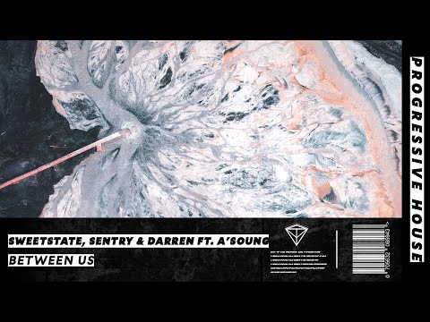 [Progressive House] - SweetState, Sentry & Darren - Between Us ft. A'SOUNG | Lucidity Music
