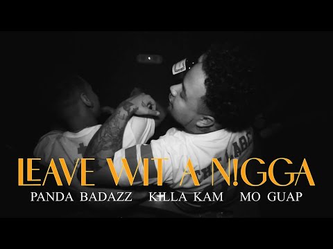 Leave Wit A Nigga - Panda Badazz & Killa Kam