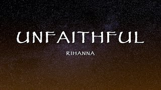Rihanna - Unfaithful (Lyrics)