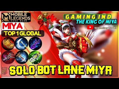 THE NEW KING SOLO BOT LANE MIYA TOP 1 GLOBAL | BEST BUILD TERSAKIT | GAMING IND | MOBILE LEGENDS