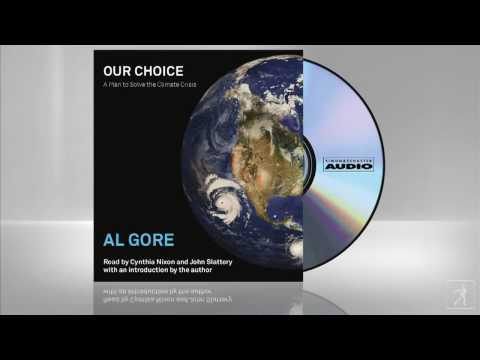 Al Gore: Our Choice The Audiobook