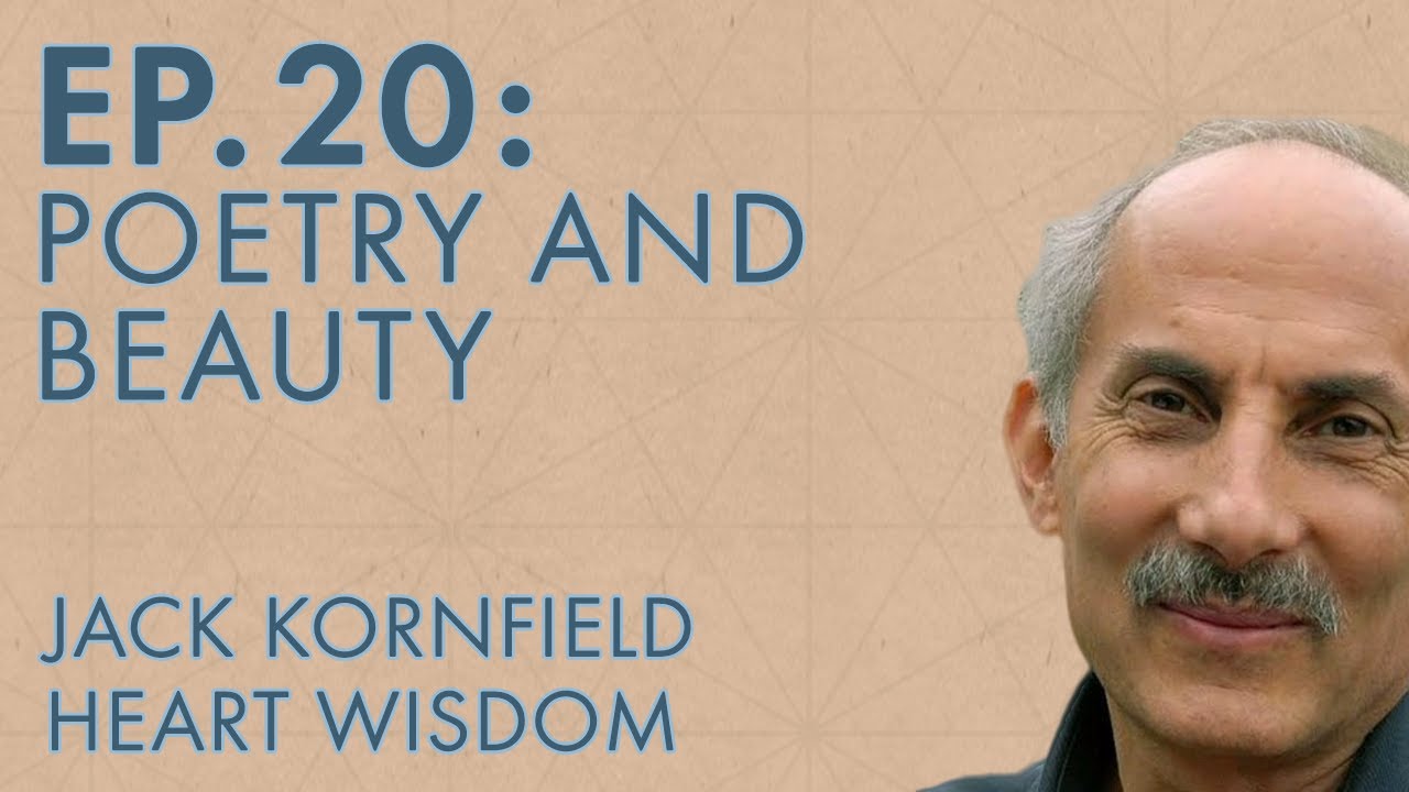 Jack Kornfield – Ep. 20 – Poetry and Beauty
