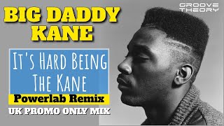 Big Daddy Kane - It&#39;s Hard Being The Kane (Powercut Remix) Hip Hop 1991