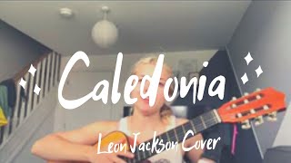 Caledonia- Leon Jackson Cover