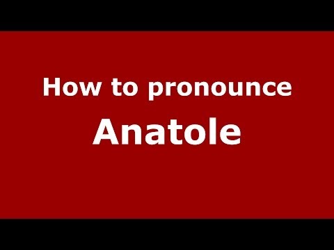 How to pronounce Anatole