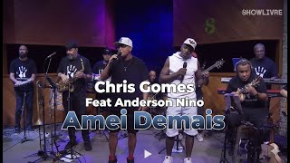 Chris Gomes - Amei Demais Feat Anderson Nino