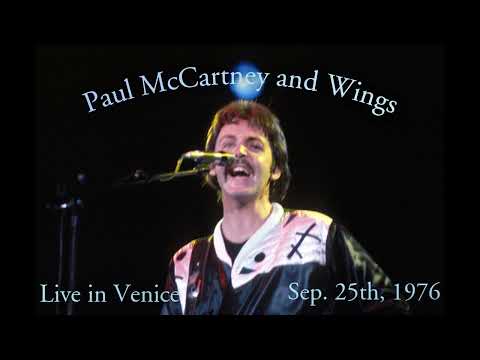 Paul McCartney and Wings - Live in Venice (September 25th, 1976) - Best Source Merge
