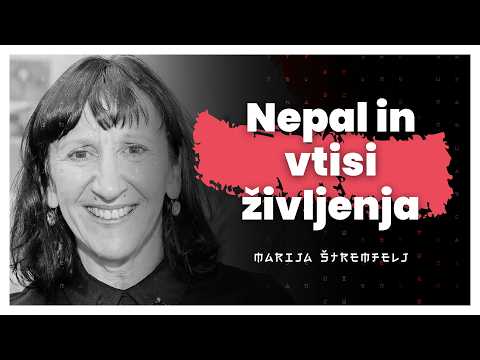 Vtisi življenja, Nepal in duhovnost (Marija Štremfelj) – AIDEA Podkast 213
