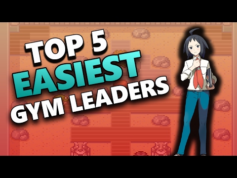 Top 5 Easiest Gym Leaders In Pokemon!