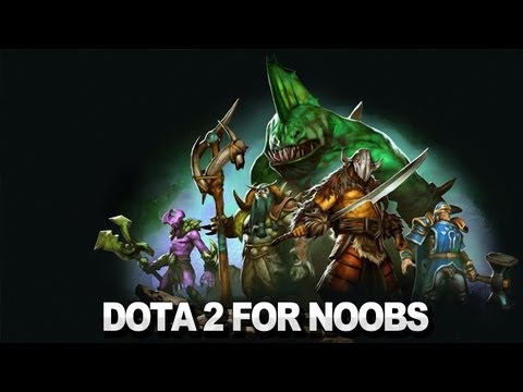 The Noobs Guide to Dota 2