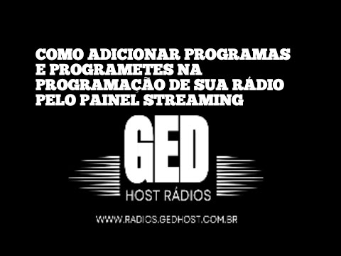 COMO ADICIONAR PROGRAMAS E PROGRAMETES NA PROGRAMAÇÃO DE SUA RÁDIO WEB PELO PAINEL STREAMING