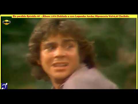 Tv Educativa    Elo perdido Episódio 07   Álbum 1 974 Dublado e com Legendas Surdez Hipoacusia Vol+6