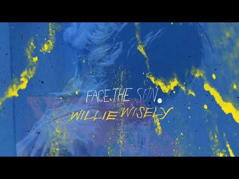Face The Sun by Willie Wisely from Face The Sun