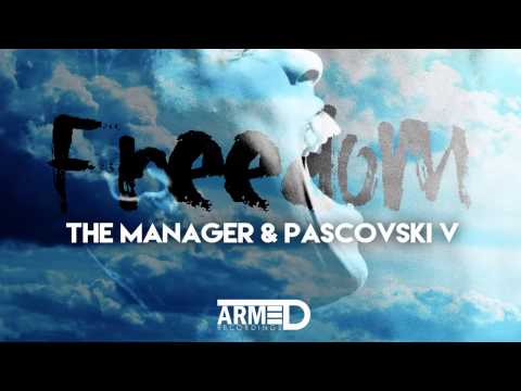 The Manager & Pascovski V - Freedom (Original Mix)