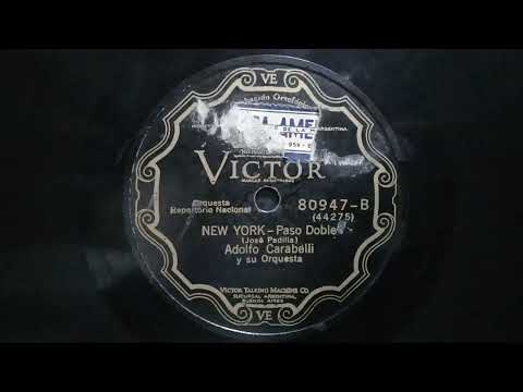 "New York "(Pasodoble) 1928-  Adolfo Carabelli y Su Orquesta.
