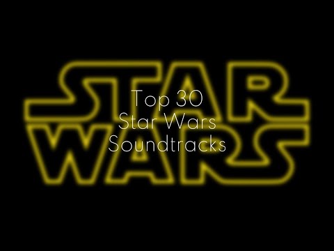 Top 30 Star Wars Soundtracks
