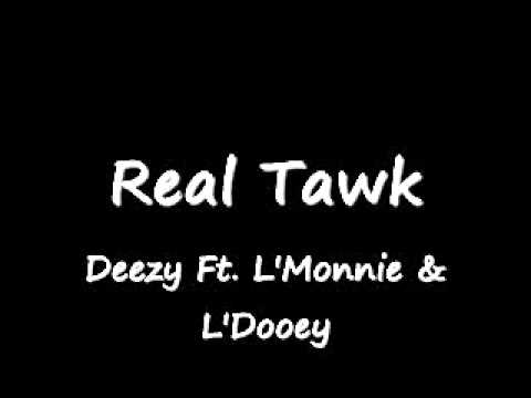 Real Tawk (Original Song) (Ft. L'Monnie & L'Dooey)