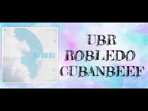 Cubanbeef, Robledo - UBR - Letra