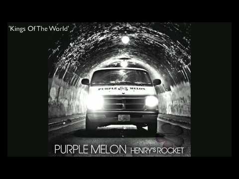 PURPLE MELON - 'Kings Of The World'