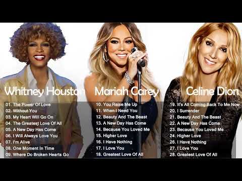 Celine Dion, Whitney Houston , Mariah Carey Greatest Hits playlist - Best Songs of World 💖💖💖