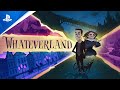 Whateverland - Launch Trailer | PS4 Games
