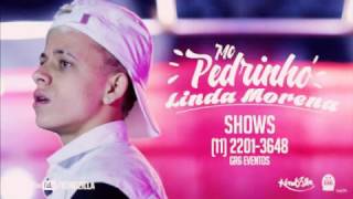 MC Pedrinho - Linda Morena
